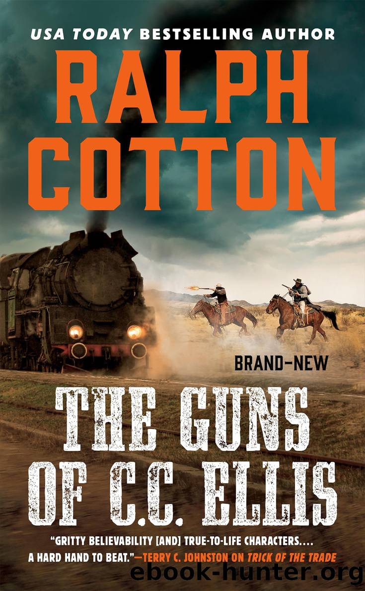 The Guns of C.C. Ellis by Ralph Cotton