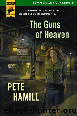 The Guns of Heaven by Pete Hamill