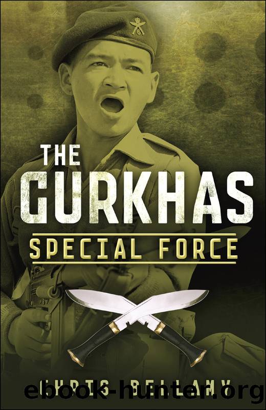 The Gurkhas: Special Force by Chris Bellamy