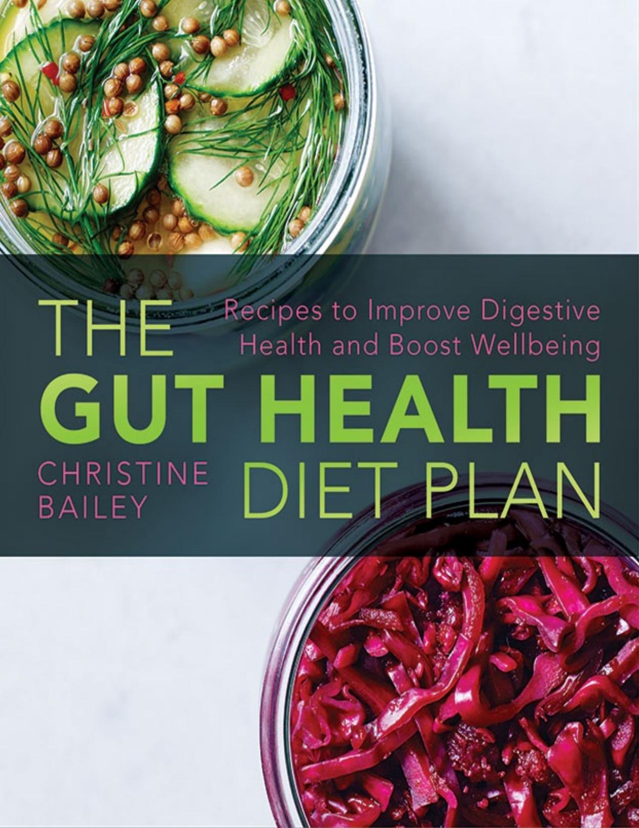 The Gut Health Diet Plan by Christine Bailey