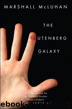 The Gutenberg Galaxy: The Making of Typographic Man by Marshall McLuhan