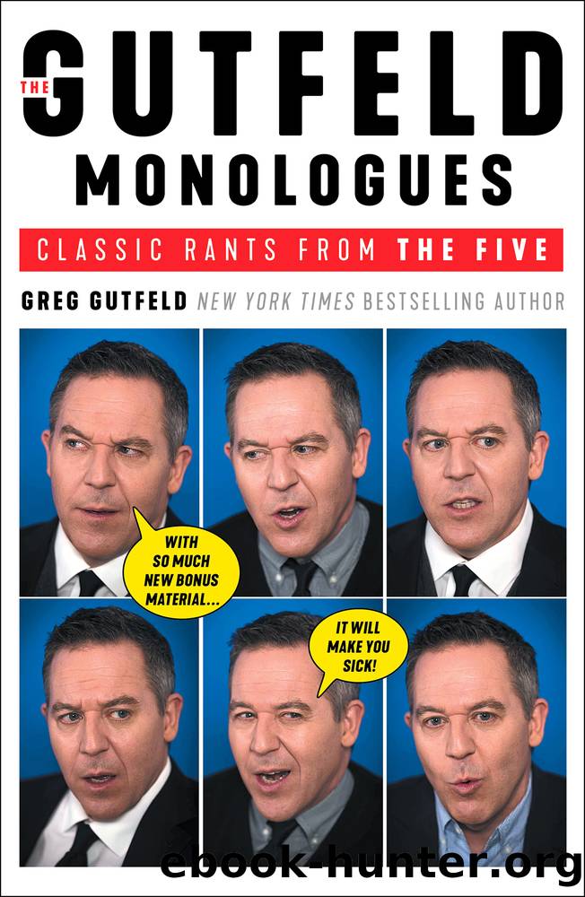 The Gutfeld Monologues_Classic Rants From the Five by Greg Gutfeld