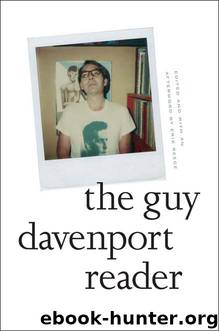 The Guy Davenport Reader by Guy Davenport