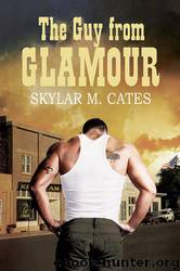 The Guy From Glamour by Skylar M. Cates