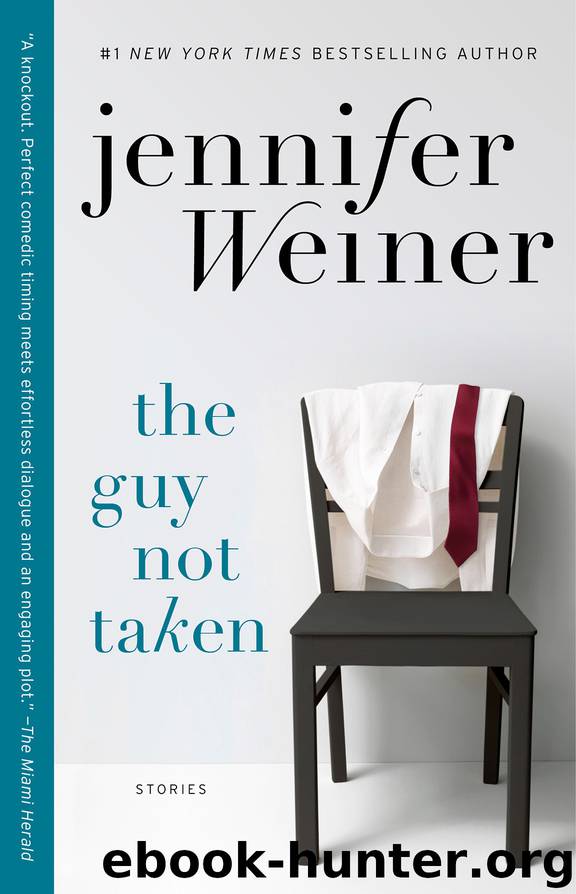 The Guy Not Taken by Jennifer Weiner