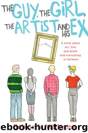 The Guy, the Girl, the Artist and his Ex by Gabrielle Williams