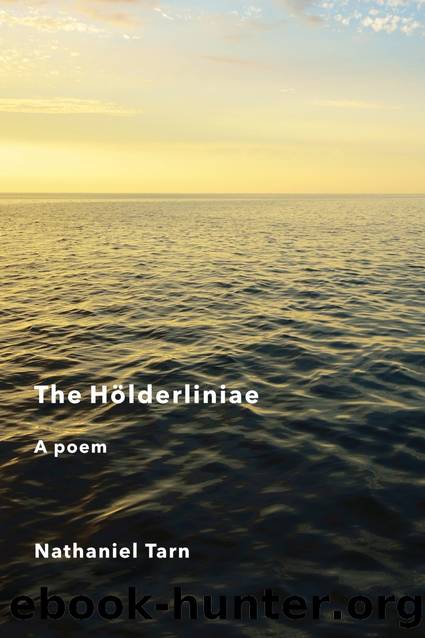The HÃ¶lderliniae by Nathaniel Tarn