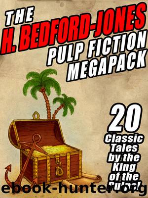 The H. Bedford-Jones Pulp Fiction Megapack by H. Bedford-Jones