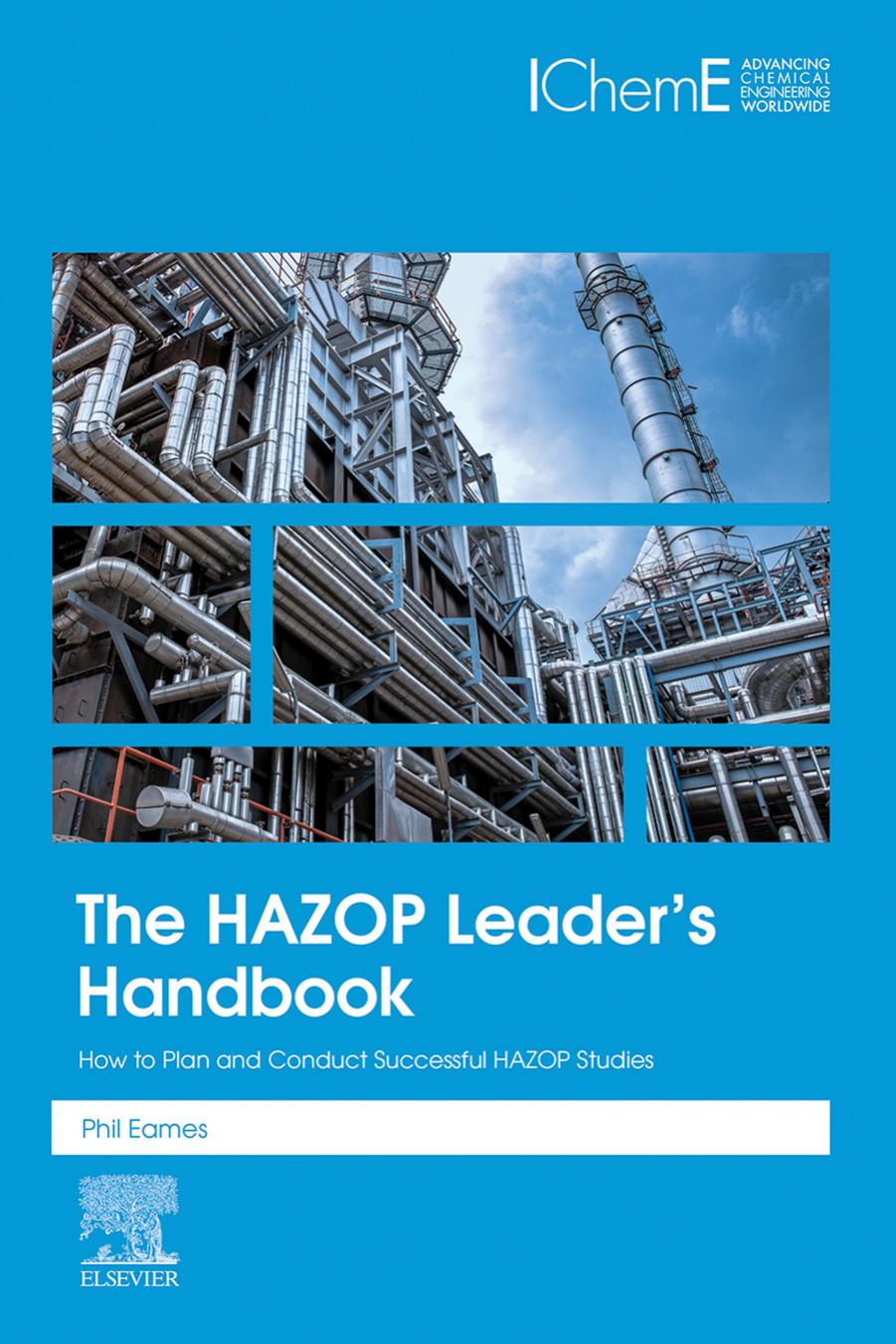 The HAZOP Leader's Handbook: How to Plan and Conduct Successful HAZOP Studies by Philip Eames