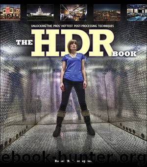 The HDR Book: Unlocking the Pros’ Hottest Post-Processing Techniques (Joanne Romanovich's Library) by Rafael Concepcion