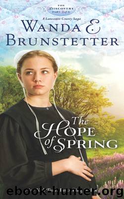 The HOPE of SPRING by WANDA E. BRUNSTETTER