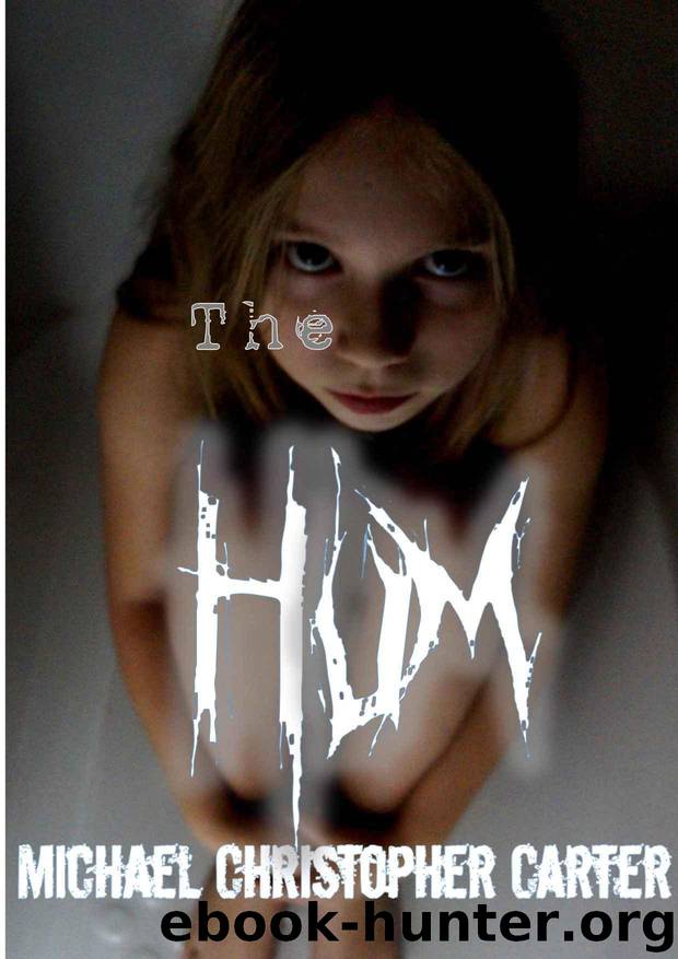 The HUM: The complete novel by Michael Christopher Carter