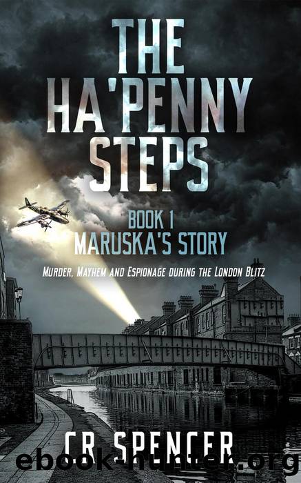 The Ha'penny Steps. Book 1. Maruska's Story by C R Spencer