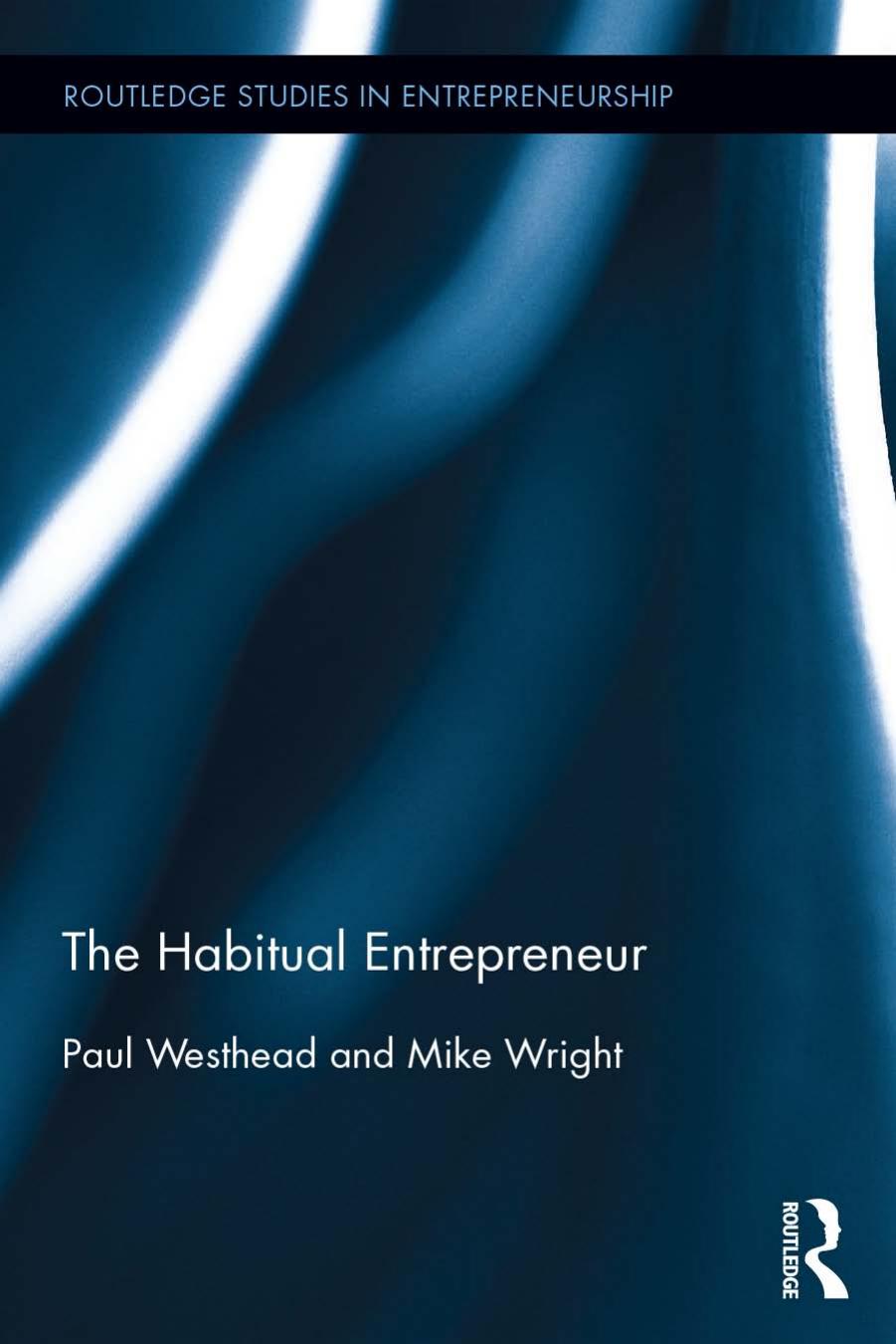 The Habitual Entrepreneur by Paul Westhead Mike Wright