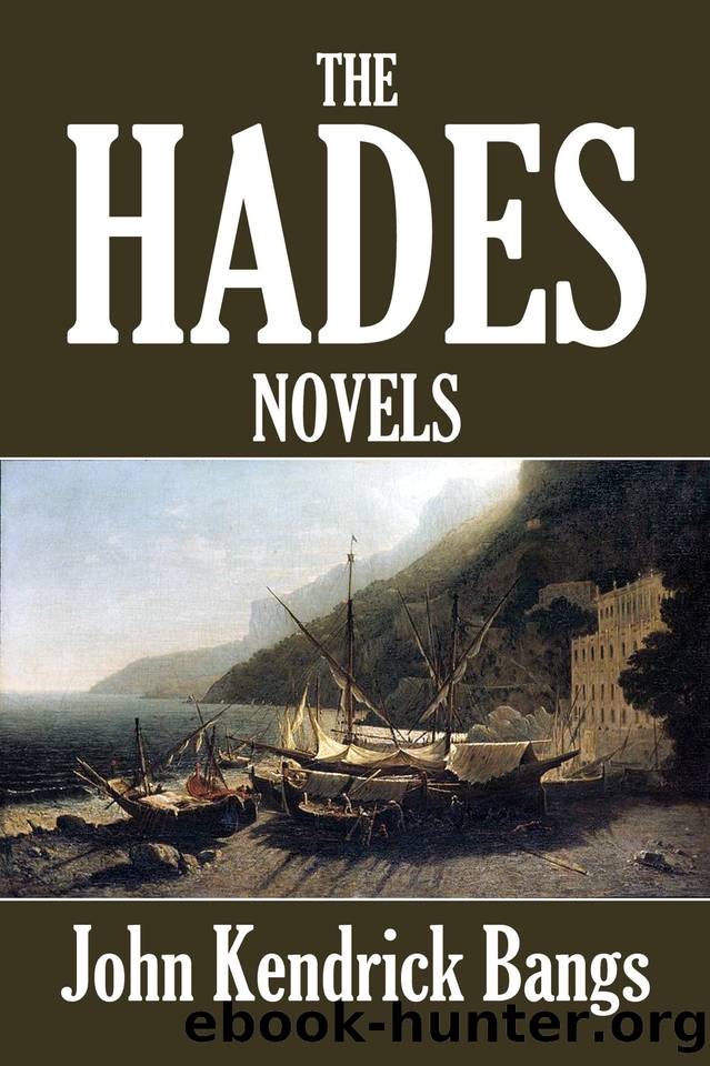 The Hades Novels by John Kendrick Bangs