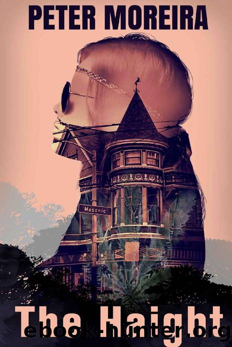 The Haight: Book 1 of The Haight Mystery Series by Peter Moreira