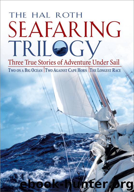 The Hal Roth Seafaring Trilogy by Hal Roth