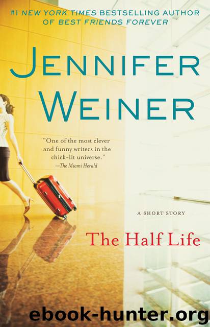 The Half Life by Jennifer Weiner