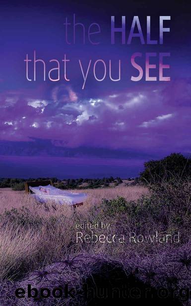 The Half That You See by Rebecca Rowland