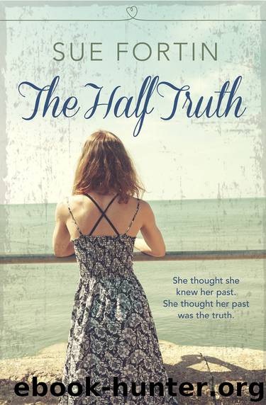 The Half Truth by Sue Fortin