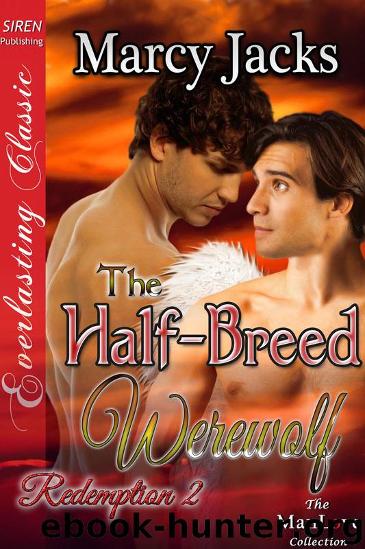 The Half-Breed Werewolf [Redemption 2] (Siren Publishing Everlasting Classic ManLove) by Jacks Marcy