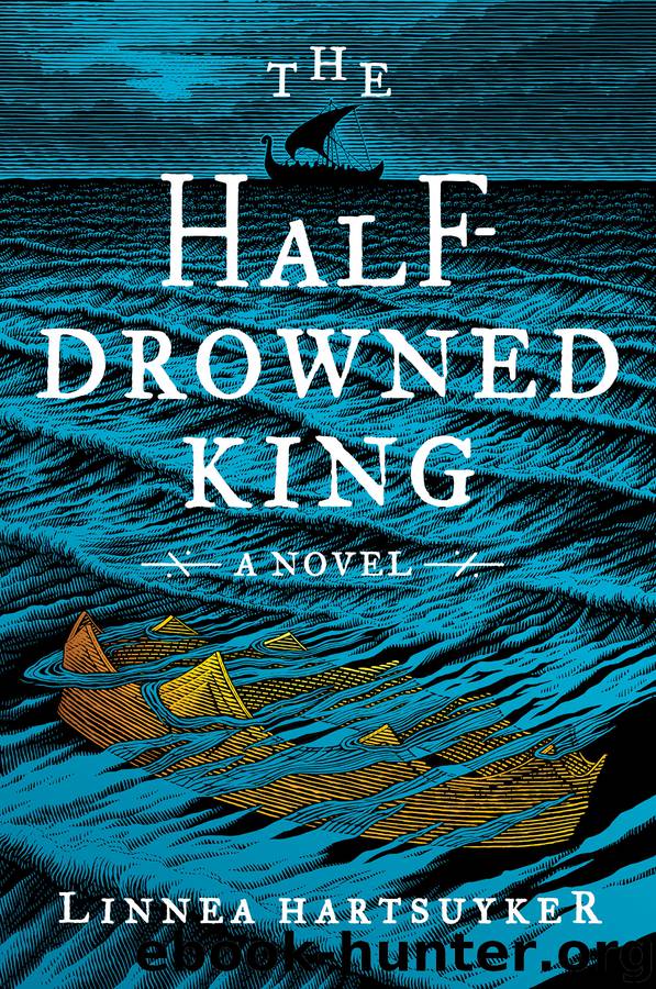 The Half-Drowned King by Linnea Hartsuyker