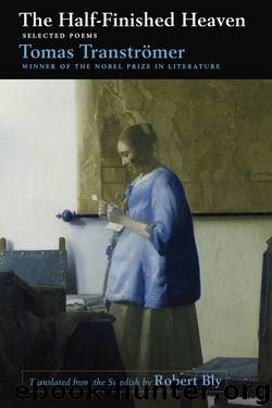 The Half-Finished Heaven by Tomas Transtromer