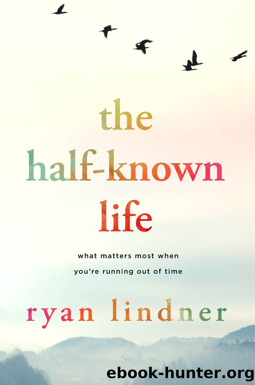 The Half-Known Life by Ryan Lindner