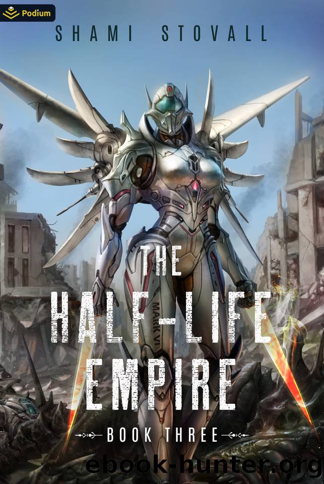 The Half-Life Empire 3: An Alien Apocalypse Novel by Shami Stovall