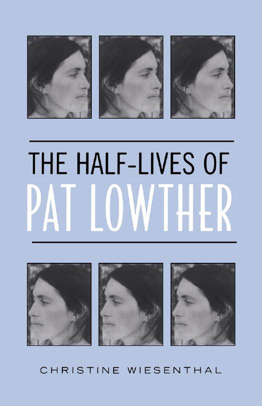 The Half-Lives of Pat Lowther by Christine Wiesenthal