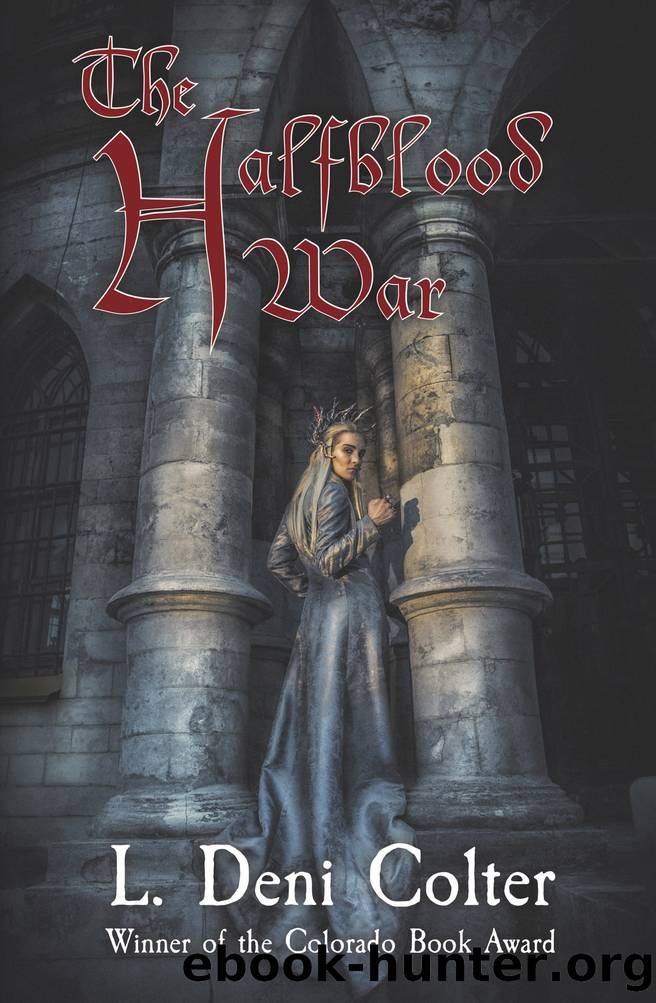 The Halfblood War by L. Deni Colter