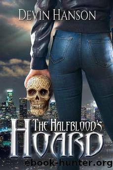 The Halfblood's Hoard (Halfblood Legacy Book 1) by Devin Hanson