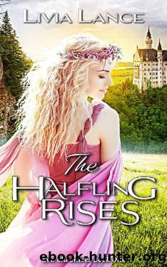 The Halfling Rises (The Eva Chronicles Book 1) by Livia Lance