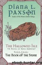 The Hallowed Isle Book Four: The Book of the Stone by Diana L. Paxson