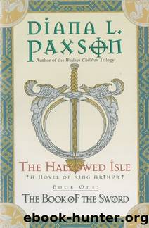 The Hallowed Isle Book One: The Book of the Sword by Diana L. Paxson