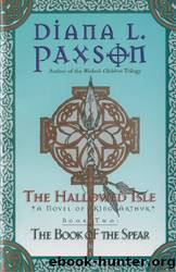 The Hallowed Isle Book Two: The Book of the Spear by Diana L. Paxson