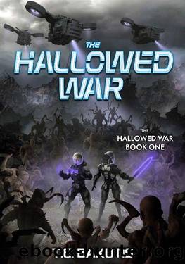 The Hallowed War: A Military Sci-Fi Series by T.E. Bakutis