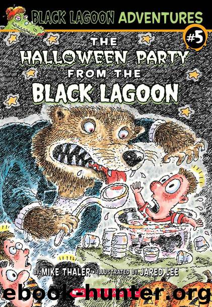 The Halloween Party From The Black Lagoon (Black Lagoon Adventures series Book 5) by Thaler Mike