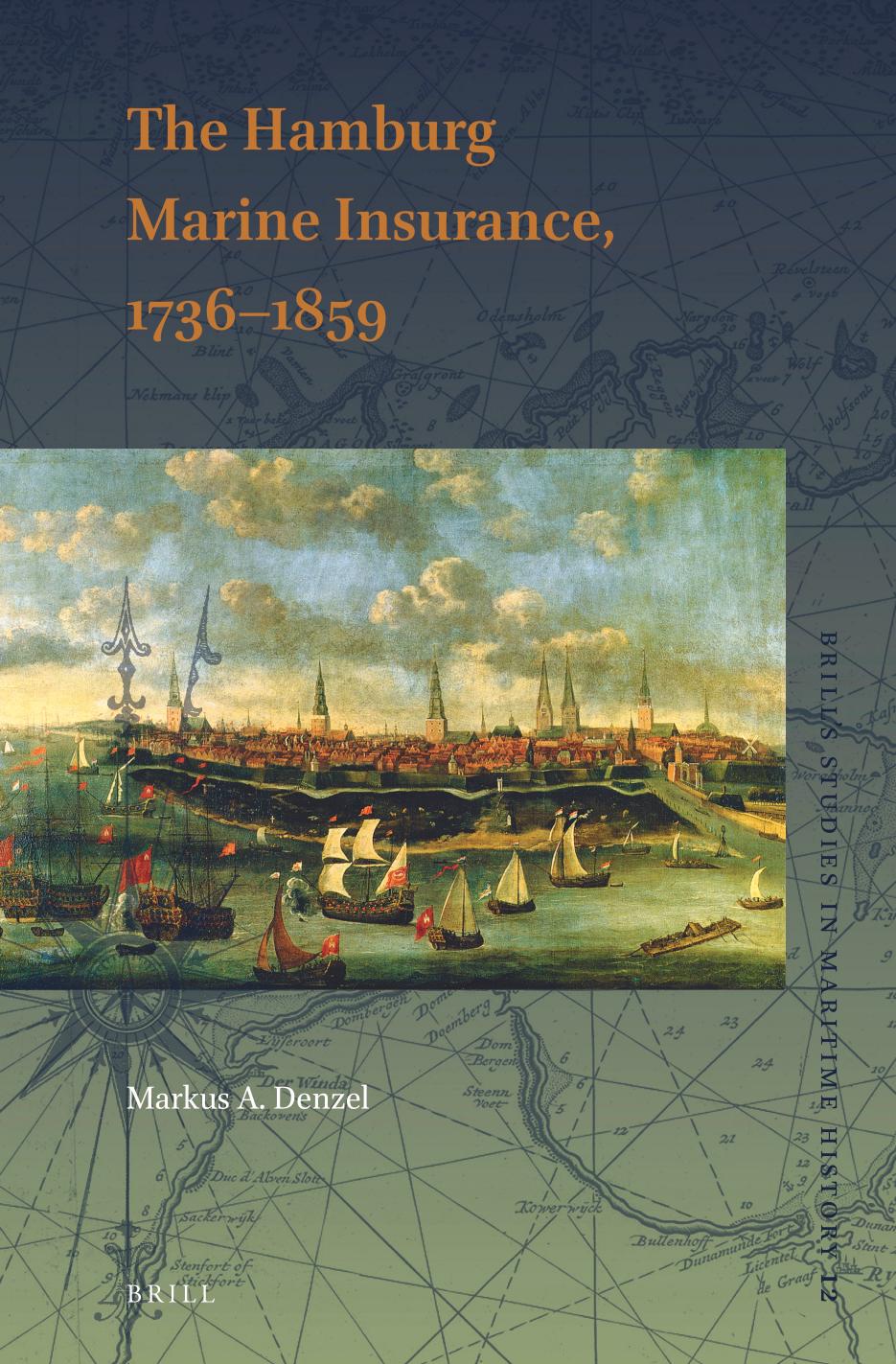 The Hamburg Marine Insurance, 1736â1859 by Markus A. Denzel