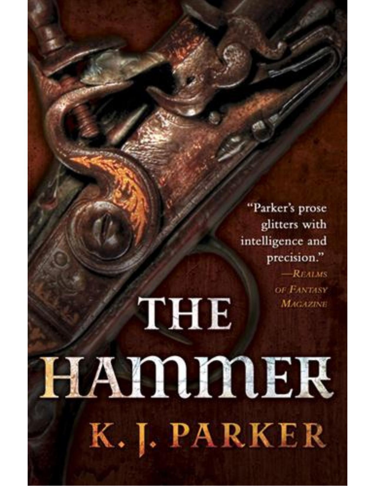 The Hammer by K. J. Parker