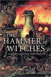 The Hammer of Witches by Henricus Institoris