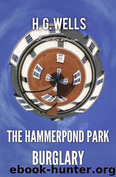 The Hammerpond Park Burglary (World Classics) by H. G. Wells