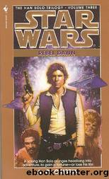 The Han Solo Trilogy - 03 - Rebel Dawn by Star Wars