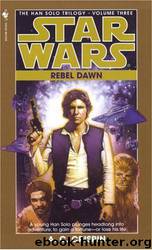 The Han Solo Trilogy 03: Rebel Dawn by A. C. Crispin