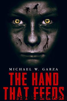 The Hand That Feeds: A Horror Novel by Garza Michael W