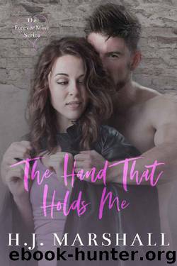 The Hand That Holds Me ((The Forever Mine Series) Book 1) by H.J. Marshall