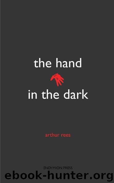 The Hand in the Dark by Arthur Rees