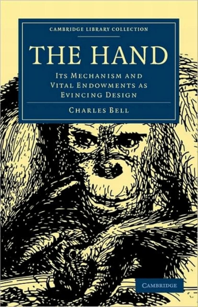 The Hand: Its Mechanism and Vital Endowments as Evincing Design by Charles Bell