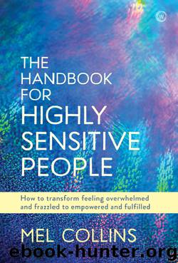 The Handbook for Highly Sensitive People by Mel Collins