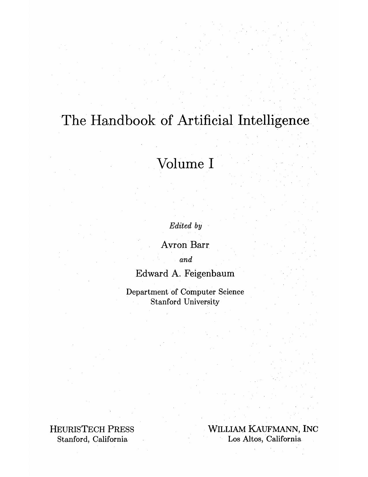 The Handbook of Artificial Intelligence [Vol I] by Avron Barr; Edward A Feigenbaum; Paul R Cohen